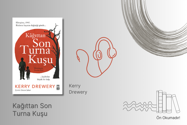 Kağıttan Son Turna Kuşu Sesli Kitap